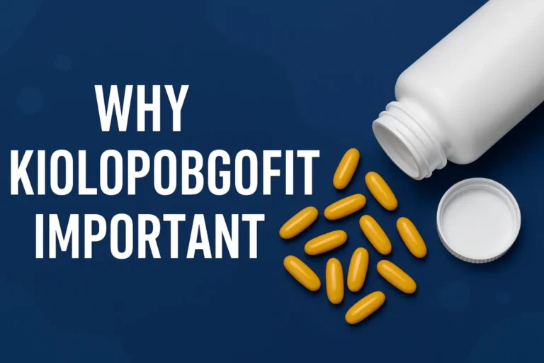 Why Kiolopobgofit Important