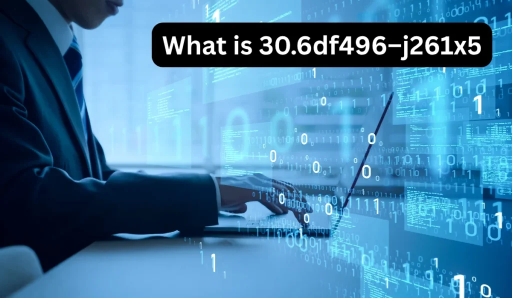 What is 30.6df496–j261x5