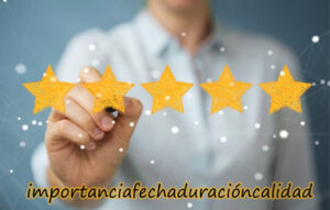 Importanciafechaduracióncalidad
